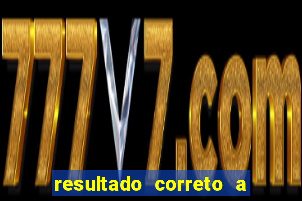 resultado correto a qualquer momento bet365